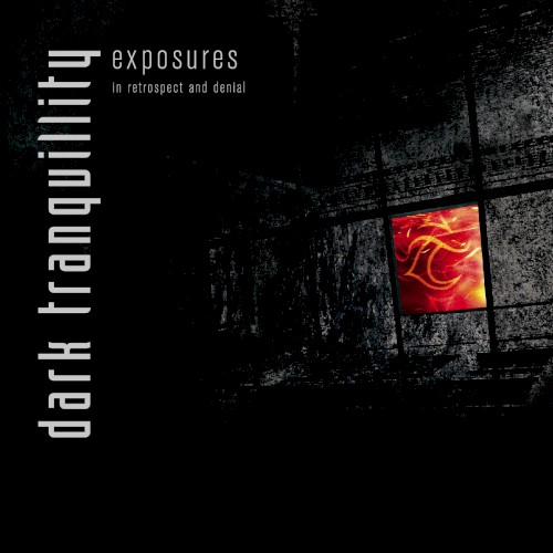 Dark Tranquillity - Exposures:  In Retrospect and Denial